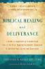 Biblical Healing and Deliverance - A Guide to Experiencing Freedom from Sins of the Past Destructive Beliefs Emotional and Spiritual Pain: A Guide ... and Spiritual Pain Curses and Oppression