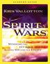 Spirit Wars: Winning the Invisible Battle Against Sin and the Enemy