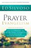 Prayer Evangelism – How to Change the Spiritual Climate over Your Home Neighborhood and City