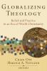 Globalizing Theology: Belief and Practice in an Era of World Christianity