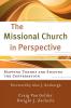 The Missional Church in Perspective - Mapping Trends and Shaping the Conversation (The Missional Network)