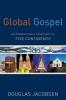 Global Gospel - An Introduction to Christianity on Five Continents