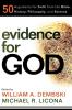 Evidence for God - 50 Arguments for Faith from the Bible History Philosophy and Science