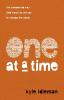 One at a Time - The Unexpected Way God Wants to Use You to Change the World