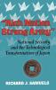 "Rich Nation Strong Army": National Security and the Technological Transformation of Japan (Cornell Studies in Political Economy)