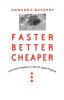 Faster Better Cheaper: Low-Cost Innovation in the U.S. Space Program (New Series in NASA History)