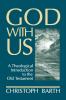 God with Us: A Theological Introduction to the Old Testament