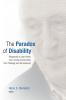 Paradox of Disability: Responses to Jean Vanier and L'Arche Communities from Theology and the Sciences