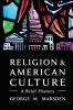 Religion and American Culture: A Brief History