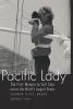 Pacific Lady: The First Woman to Sail Solo across the World's Largest Ocean (Outdoor Lives)