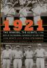 1921: The Yankees the Giants and the Battle for Baseball Supremacy in New York