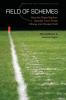 Field of Schemes: How the Great Stadium Swindle Turns Public Money into Private Profit Revised and Expanded Edition