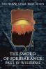 The Sword of Forbearance: The Pelbar Cycle Book Seven: 07 (Beyond Armageddon)