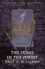 The Dome in the Forest: The Pelbar Cycle Book Three: 03 (Beyond Armageddon)