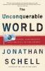 The Unconquerable World: Power Nonviolence and the Will of the People