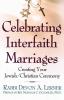 Celebrating Interfaith Marriages: Creating Your Jewish/Christian Ceremony