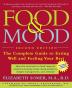 Food and Mood: Second Edition: The Complete Guide To Eating Well and Feeling Your Best