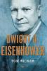 Dwight D. Eisenhower: The American Presidents Series: The 34th President 1953-1961