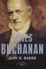 James Buchanan: The American Presidents Series: The 15th President 1857-1861