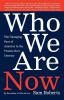 Who We are Now: The Changing Face of America in the 21st Century