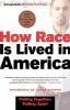 How Race Is Lived in America: Pulling Together Pulling Apart