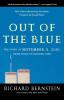 Out of the Blue: The Story of September 11 2001 from Jihad to Ground Zero