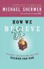 How We Believe: Science Skepticism and the Search for God