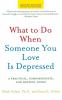 What to Do When Someone You Love Is Depressed