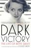 Dark Victory: The Life of Bette Davis