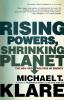 Rising Powers Shrinking Planet: The New Geopolitics of Energy