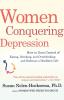 Women Conquering Depression: How to Gain Control of Eating Drinking and Overthinking and Embrace a Healthier Life