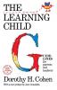 The Learning Child: Guidelines for Parents and Teachers (Bank Street College of Education Child Development)