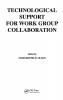 Technological Support for Work Group Collaboration