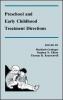 Preschool and Early Childhood Treatment Directions