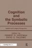 Cognition and the Symbolic Processes