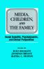 Media Children and the Family