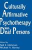 Culturally Affirmative Psychotherapy With Deaf Persons