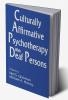 Culturally Affirmative Psychotherapy With Deaf Persons