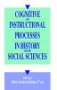 Cognitive and Instructional Processes in History and the Social Sciences