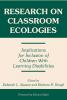 Research on Classroom Ecologies