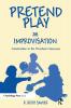 Pretend Play As Improvisation