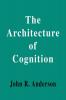 Architecture of Cognition