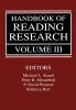 Handbook of Reading Research Volume III