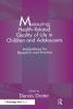 Measuring Health-Related Quality of Life in Children and Adolescents