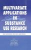 Multivariate Applications in Substance Use Research