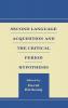 Second Language Acquisition and the Critical Period Hypothesis