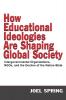 How Educational Ideologies Are Shaping Global Society