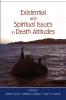 Existential and Spiritual Issues in Death Attitudes