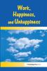 Work Happiness and Unhappiness