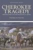 Cherokee Tragedy: The Ridge Family and the Decimation of a People: 169 (The Civilization of the American Indian Series)